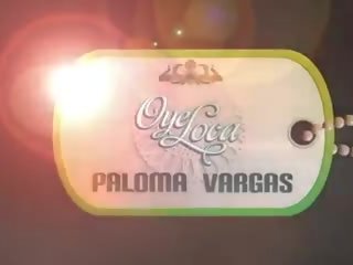 Oyeloca ラティナ ティーン paloma vargas ファック ハードコア
